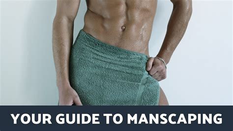 Your Guide To Manscaping Youtube