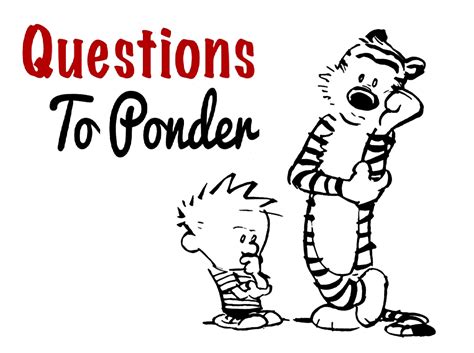 Questions To Ponder Questions To Ponder Excited About Life Ponder