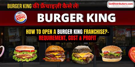 How to open a Burger King Franchise – Requirement, Cost & Profit