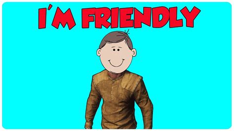 😁 ¡I'M FRIENDLY! 😁 ~ RUST - YouTube