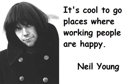 Read & share neil young quotes pictures with friends. 18 Significant Neil Young Quotes - NSF