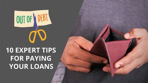 Get Out Of Debt Fast 10 Expert Tips For Paying Off Your Loans