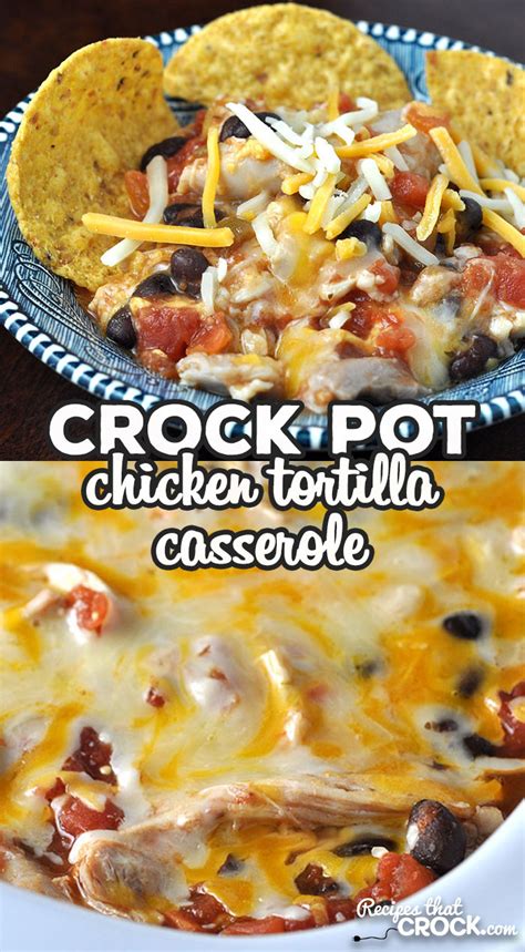 This particular crock pot tuscan chicken recipe actually came about in the first months after my daughter started daycare. Crock Pot Chicken Tortilla Casserole - Recipes That Crock!