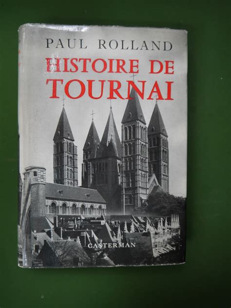 Bouquinerie Belgicana Histoire De Tournai Paul Rolland Casterman