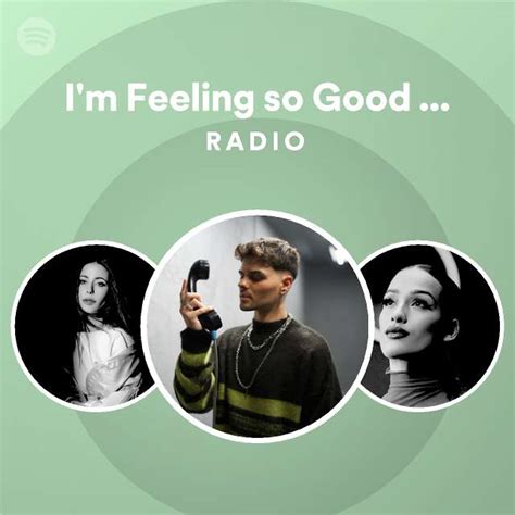 Im Feeling So Good Feat Cd9 Radio Playlist By Spotify Spotify