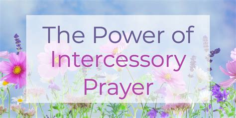 The Power Of Intercessory Prayer Louise Morris
