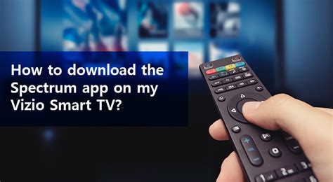 How To Download Apps On My Vizio Smart Tv - How To Download the Spectrum App on My Vizio Smart TV? 2021 Guide