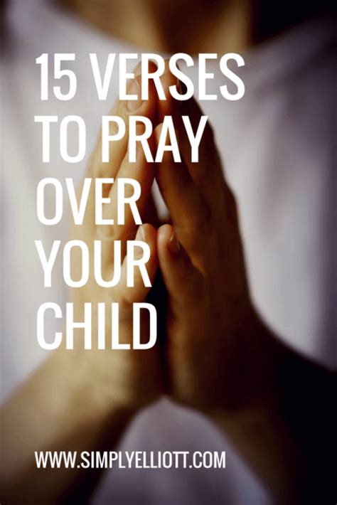 15 Verses To Pray Over Your Child Simply Elliott