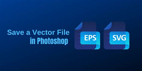 How To Save A Vector File In Photoshop Tips And Guides