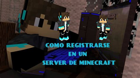 Como Registrarse En Un Server De Minecraft Youtube