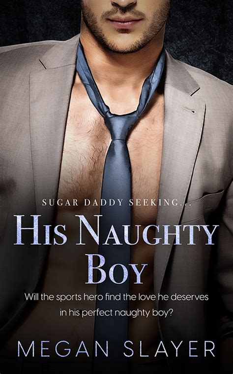 His Naughty Boy Sugar Daddy Seeking By Megan Slayer Goodreads