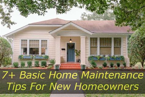 The 7 Basic Home Maintenance Tips For New Homeowners