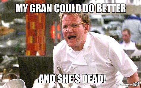33 Gordon Ramsay Memes That Are So Bad We Called The Police
