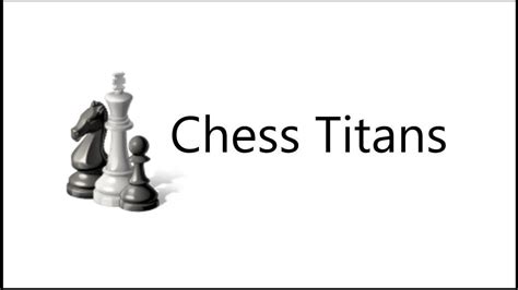 Playing Chess Titans Youtube