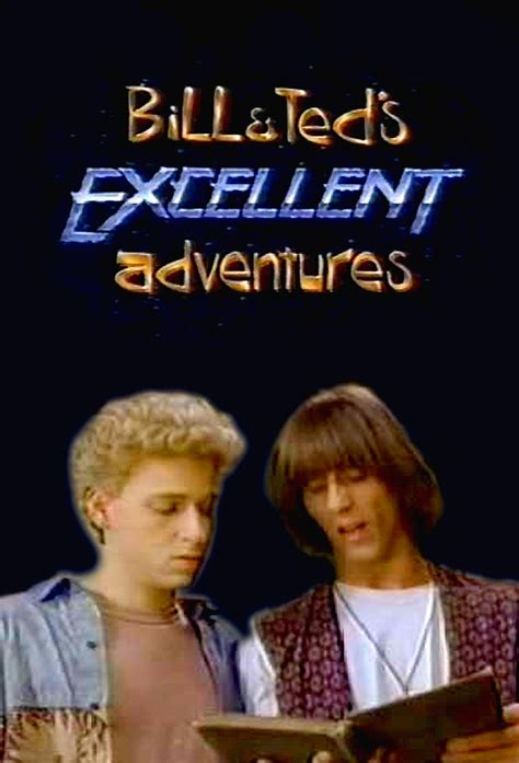 Tv Time Bill And Teds Excellent Adventures 1992 Tvshow Time