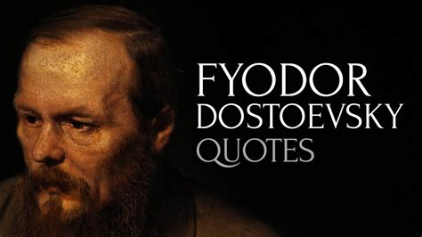 🔴 Deep And Profound Quotes By Fyodor Dostoevsky Youtube