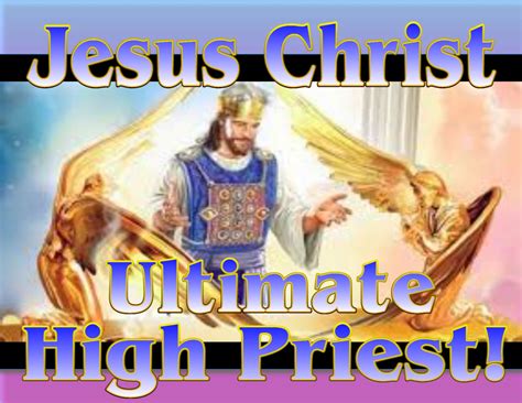 Jesus Our Great High Priest Images And Photos Finder