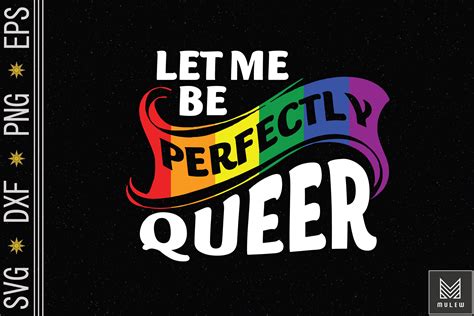 Let Me Be Perfectly Queer Gay Pride Lgbt Graphic By Mulew · Creative Fabrica