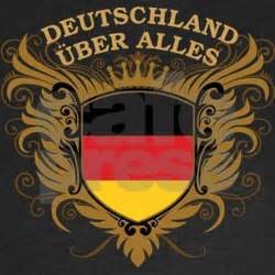 Deutschland, deutschland über alles, und im unglück nun erst recht. Deutschland Uber Alles T-Shirt by pridegiftshop ...