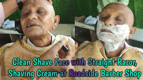 clean shave face with straight razor shaving cream at roadside barber shop youtube