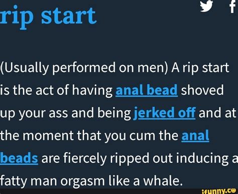 Rip Start Usually Performed On Men A Rip Start Is The Act Of Having