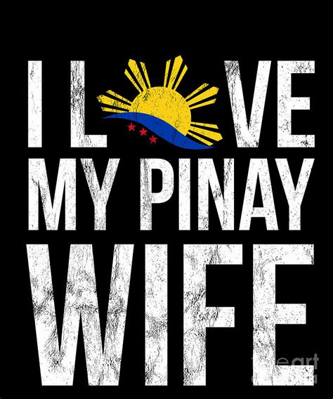i love my pinay wife philippines filipino pride drawing by noirty designs fine art america