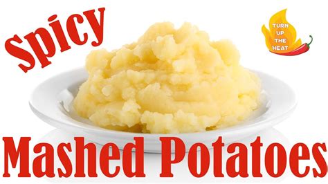 Spicy Mashed Potatoes Turn Up The Heat Youtube