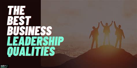 the top 10 leadership qualities for business success scale a dollar