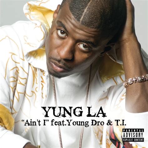 Yung La Ain T I Remix Lyrics Genius Lyrics