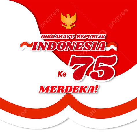 Gambar Indonesia Hari Kemerdekaan Dirgahayu Republik Indonesia Ke 75