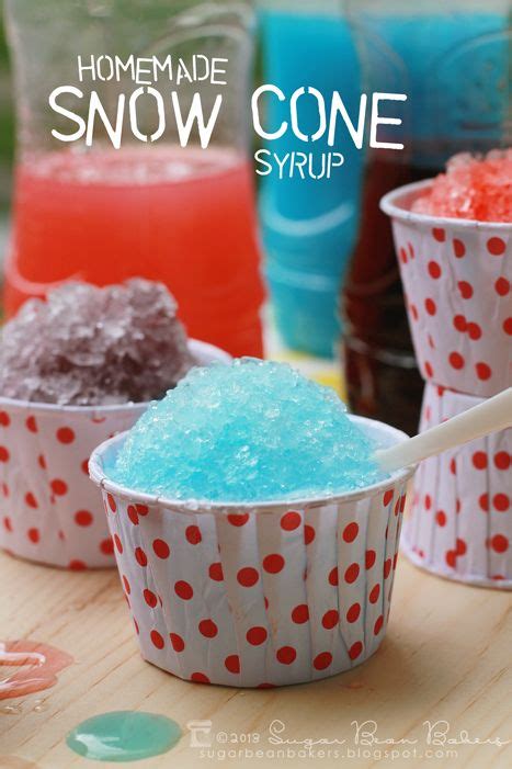 Sugar Bean Bakers Homemade Snow Cone Syrup Homemade Snow Cones