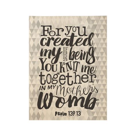 Psalm 13913 For You Created My Inmost Being Wood Poster