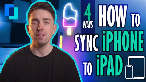 How To Sync Iphone To Ipad Four Ways Youtube