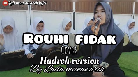 Rouhi Fidak Versi Hadroh Feat Ppp Miftahuddawah Youtube