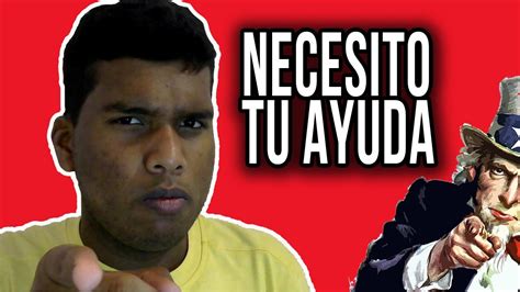 Necesito Tu Ayuda CompaÑero Youtube