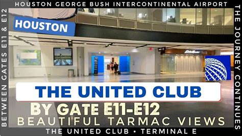 United Club Terminal E Houston Youtube