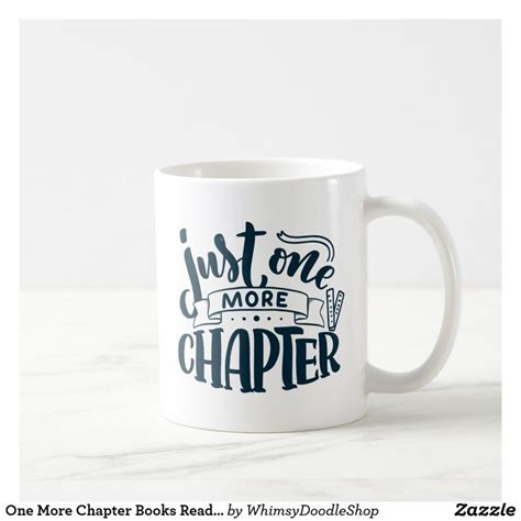 one more chapter books reading mug zazzle chapter books mugs books to read