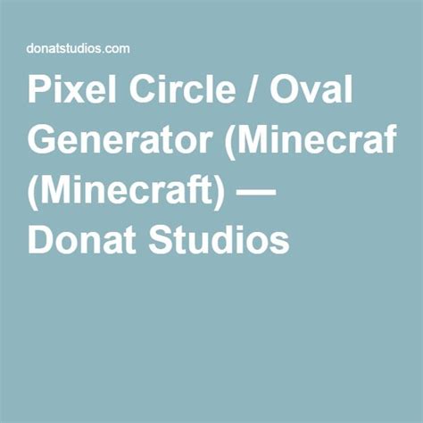 Pixel circle / oval generator. Pixel Circle / Oval Generator (Minecraft) — Donat Studios