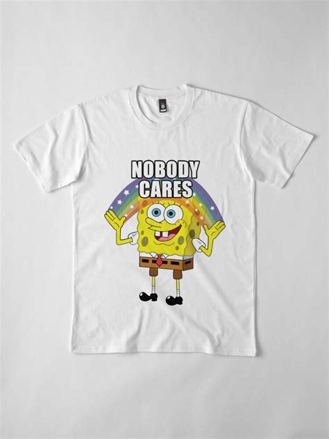 At memesmonkey.com find thousands of memes categorized into thousands of categories. 'Spongebob Nobody Cares' T-Shirt by kirkdstevens in 2020 | Nobody cares, Spongebob, T shirt