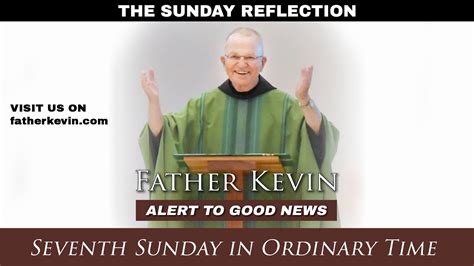 The Sunday Reflection The Seventh Sunday In Ordinary Time Youtube