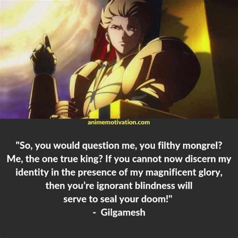 Gilgamesh Fate Stay Night Quotes It Cannot Be Helped If You Cannot
