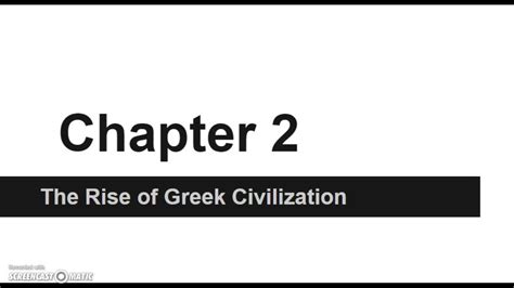 Chapter 2 The Rise Of Greek Civilization Youtube