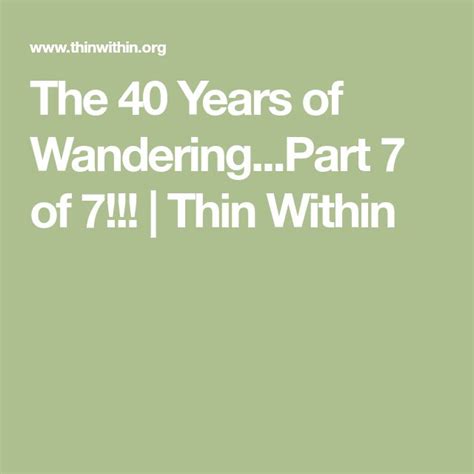 The 40 Years Of Wanderingpart 7 Of 7 Thin Within 40 Years