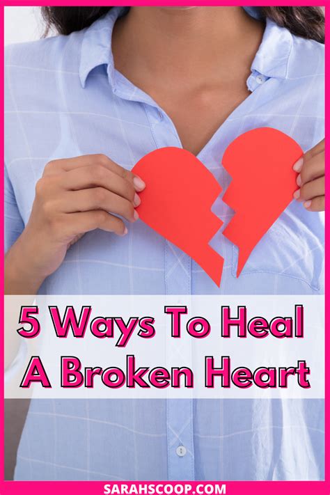 5 Ways To Heal A Broken Heart Sarah Scoop