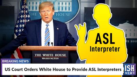 Us Court Orders White House To Provide Asl Interpreters Youtube