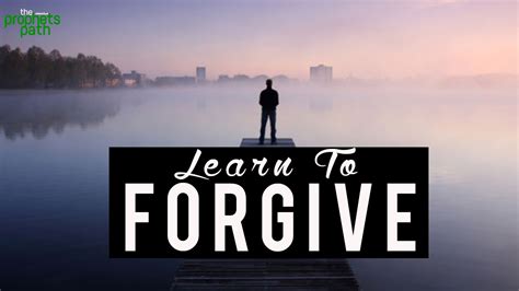 Learn To Forgive Youtube