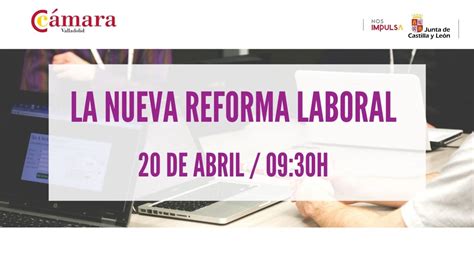 La Nueva Reforma Laboral C Mara Valladolid