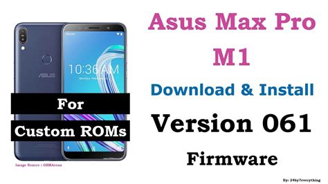 Here we will list all the. Asus Zenfone Max Pro M1 | Download and Install Version 061 Firmware for Custom ROMs - YouTube