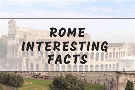 Rome Interesting Facts 16 Things You Dont Know About Rome