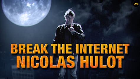 Break The Internet Nicolas Hulot Youtube
